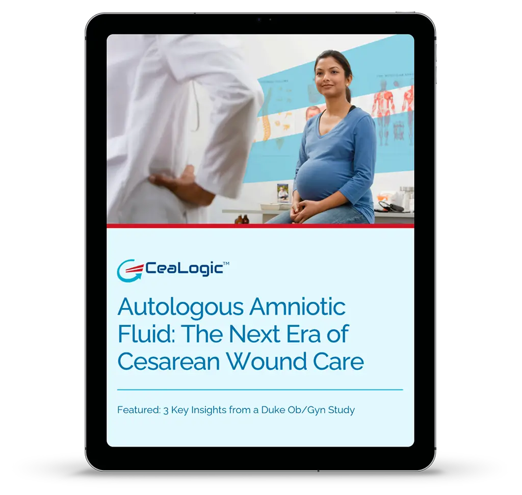 Autologous Amniotic Fluid: The Next Era of Cesarean Wound Care White Paper